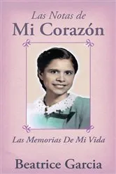 Book cover of Las Notas De Mi Corazón by Beatrice Garcia