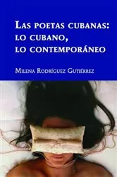 Book cover of Las poetas cubanas: lo cubano, lo contemporáneo by Gladys M. Varona-Lacey