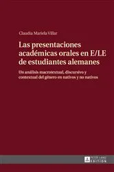 Book cover of Las presentaciones académicas orales en E/LE de estudiantes alemanes by Claudia Villar