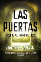 Book cover of Las Puertas: Acceso al Trono de Dios by Shalayna Janelle