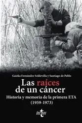 Book cover of Las raíces de un cáncer by Gaizka Fernández Soldevilla