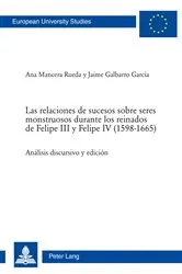 Book cover of Las relaciones de sucesos sobre seres monstruosos durante los reinados de Felipe III y Felipe IV (1598–1665) by Ana Mancera Rueda
