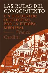 Book cover of Las rutas del conocimiento by Franco Cardini