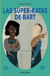 Book cover of Las súper ratas de Bart by Àlex Tovar