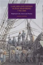 Book cover of Lascars and Indian Ocean Seafaring, 1780-1860 by Aaron Jaffer