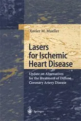 Book cover of Lasers for Ischemic Heart Disease by Xavier M. Mueller