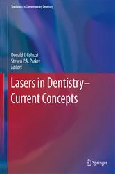 Book cover of Lasers in Dentistry—Current Concepts by Donald J. Coluzzi