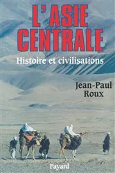 Book cover of L'Asie centrale by Jean-Paul Roux