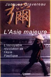 Book cover of L'asie majeure by Jacques Gravereau
