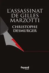 Book cover of L'assassinat de Gilles Marzotti by Christophe Desmurger