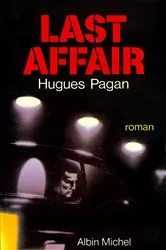 Book cover of Last Affair by Hugues Pagan