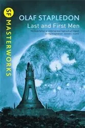 Book cover of Last And First Men by Olaf Stapledon