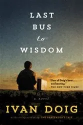 Book cover of Last Bus to Wisdom by Ivan Doig
