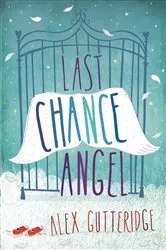 Book cover of Last Chance Angel by Alex Gutteridge