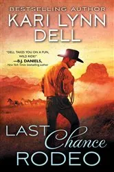 Book cover of Last Chance Rodeo by Kari Lynn Dell