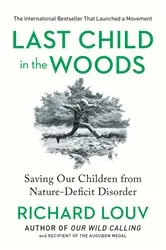 Book cover of Last Child in the Woods by Richard Louv