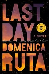 Book cover of Last Day by Domenica Ruta