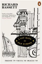 Book cover of Last Days in Old Europe by Richard Bassett