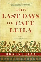 Book cover of Last Days of Café Leila by Donia Bijan