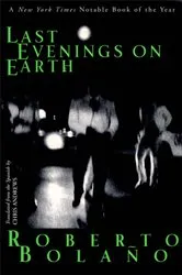 Book cover of Last Evenings on Earth by Roberto Bolaño