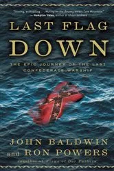 Book cover of Last Flag Down by John Baldwin