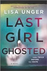 Book cover of Last Girl Ghosted by Lisa Unger