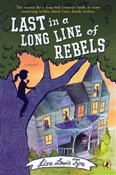 Book cover of Last in a Long Line of Rebels by Lisa Lewis Tyre