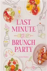Book cover of Last Minute Brunch Party by Amelia Wasiliev