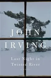Book cover of Last Night in Twisted River by John Irving