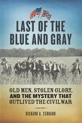 Book cover of Last of the Blue and Gray by Richard A. Serrano
