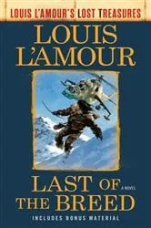 Book cover of Last of the Breed (Louis L'Amour's Lost Treasures) by Louis L'Amour