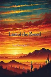 Book cover of Last Of The Breed by Les Savage Jr.