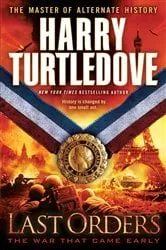 Book cover of Last Orders (The War That Came Early, Book Six) by Harry Turtledove