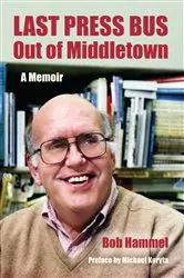Book cover of Last Press Bus Out of Middletown by Bob Hammel