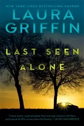 Book cover of Last Seen Alone by Laura Griffin