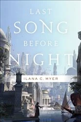 Book cover of Last Song Before Night by Ilana C. Myer