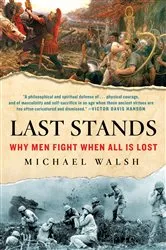 Book cover of Last Stands by Michael Walsh