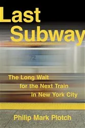 Book cover of Last Subway by Philip Mark Plotch