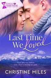 Book cover of Last Time We Loved by Christine Miles