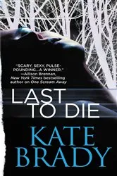 Book cover of Last to Die by Kate Brady