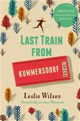 Book cover of Last Train from Kummersdorf by Leslie Wilson