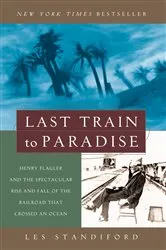 Book cover of Last Train to Paradise by Les Standiford