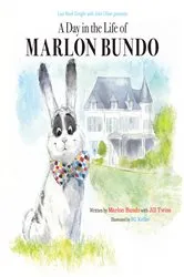 Book cover of Last Week Tonight with John Oliver Presents a Day in the Life of Marlon Bundo by Marlon Bundo