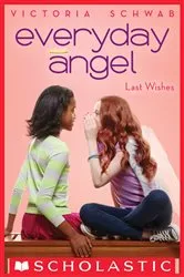 Book cover of Last Wishes (Everyday Angel #3) by Victoria Schwab