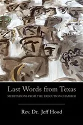 Book cover of Last Words from Texas by Jeff Hood