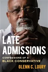 Book cover of Late Admissions: Confessions of a Black Conservative by Glenn Loury