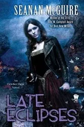 Book cover of Late Eclipses by Seanan McGuire