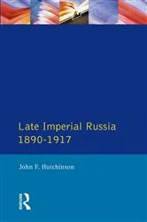 Book cover of Late Imperial Russia, 1890-1917 by John F. Hutchinson