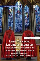 Book cover of Late Medieval Liturgies Enacted by Sally Harper