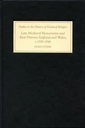 Book cover of Late Medieval Monasteries and their Patrons by Karen Stober